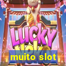 muito slot