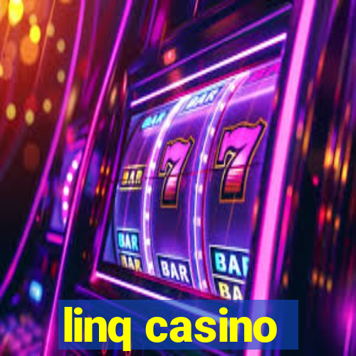 linq casino