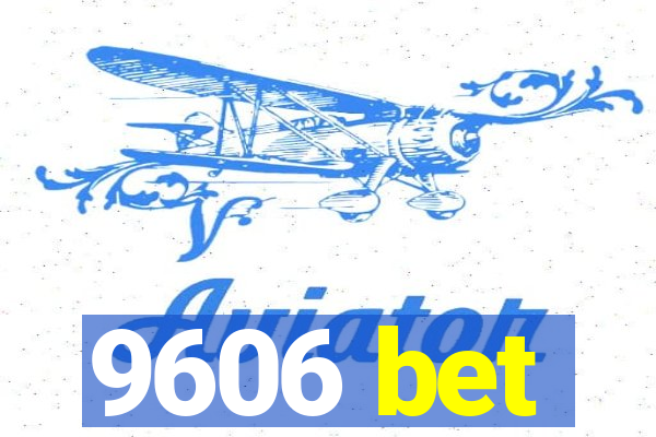 9606 bet