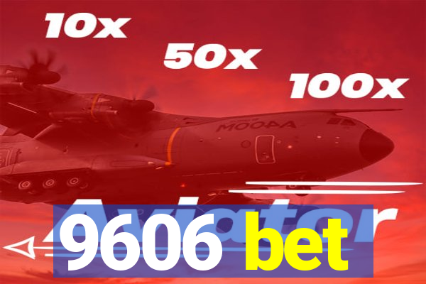 9606 bet