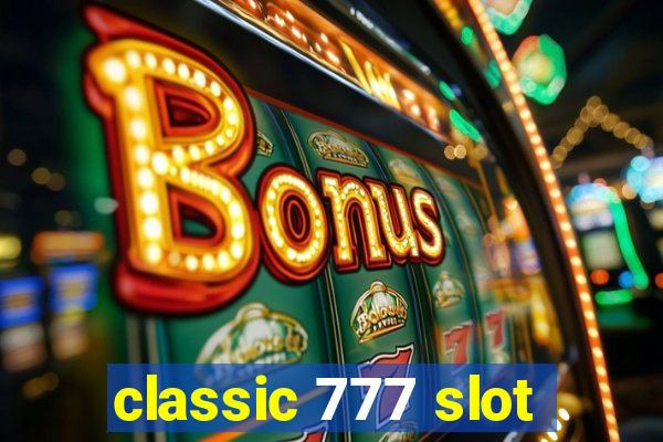 classic 777 slot