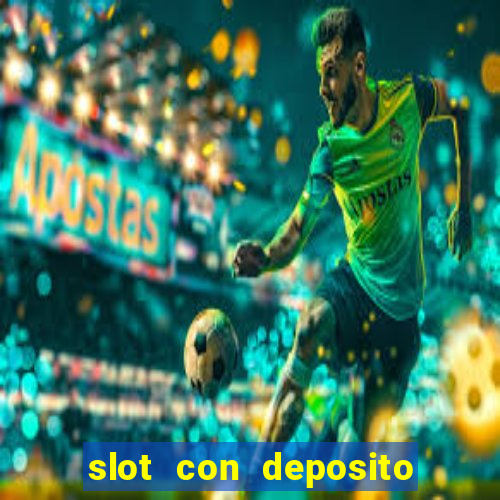 slot con deposito minimo 5 euro