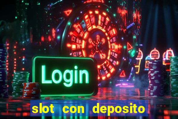 slot con deposito minimo 5 euro