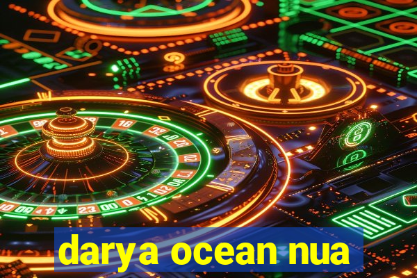 darya ocean nua