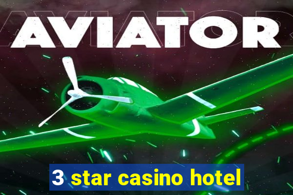 3 star casino hotel