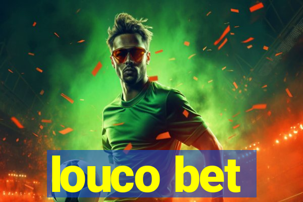 louco bet