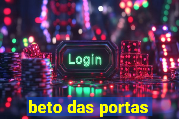 beto das portas