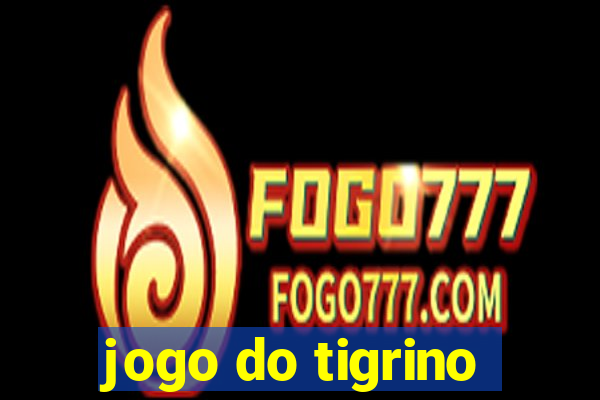 jogo do tigrino