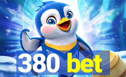 380 bet