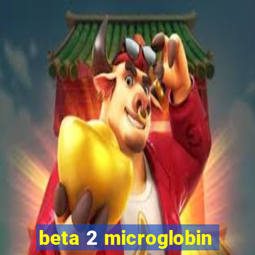 beta 2 microglobin