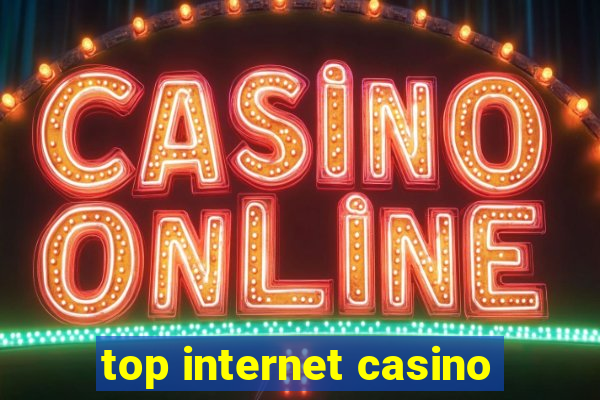 top internet casino