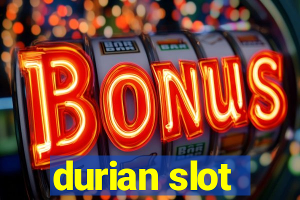 durian slot