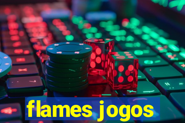 flames jogos