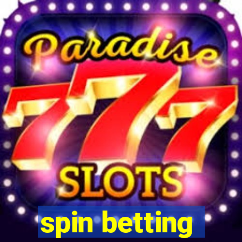 spin betting