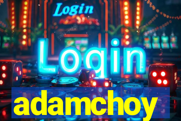 adamchoy