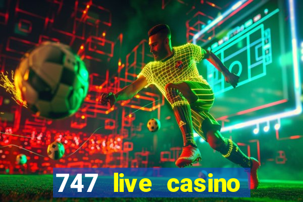 747 live casino login slot play app