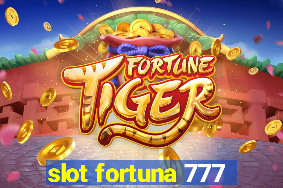 slot fortuna 777