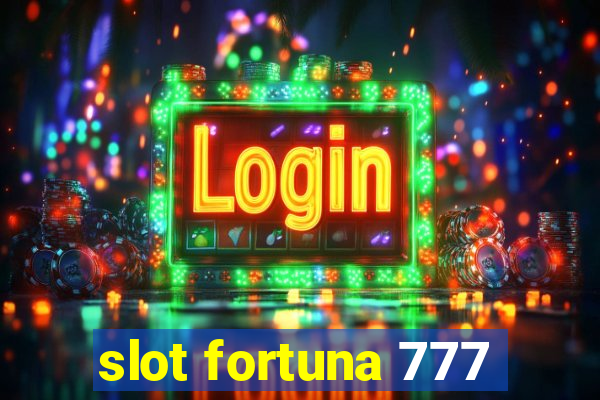 slot fortuna 777