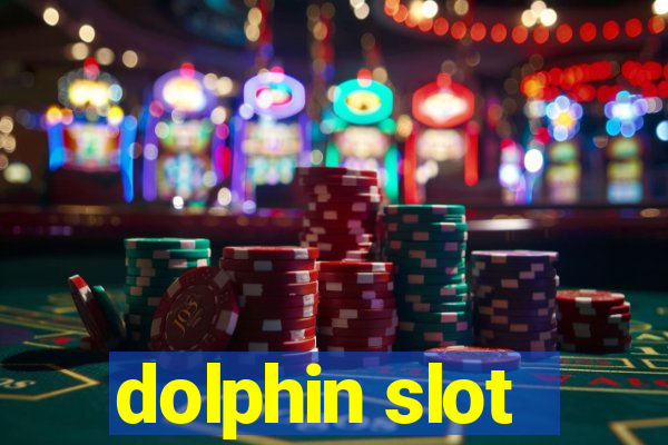 dolphin slot