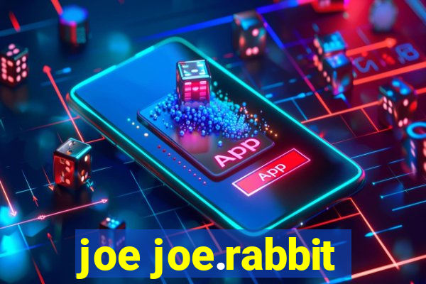 joe joe.rabbit