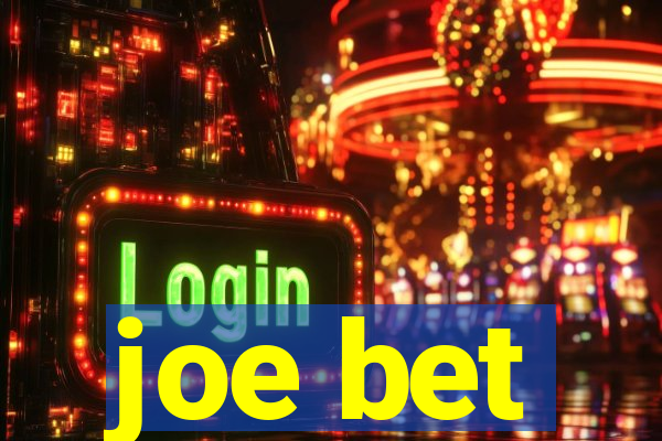 joe bet