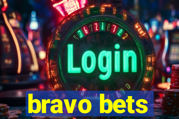 bravo bets