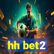 hh bet2