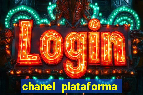 chanel plataforma de jogo