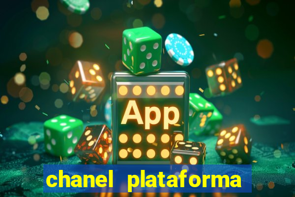 chanel plataforma de jogo