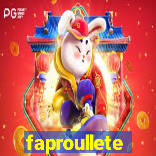 faproullete