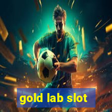 gold lab slot