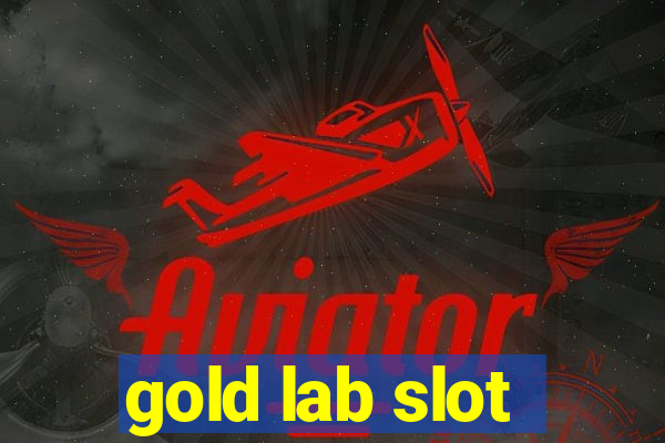 gold lab slot