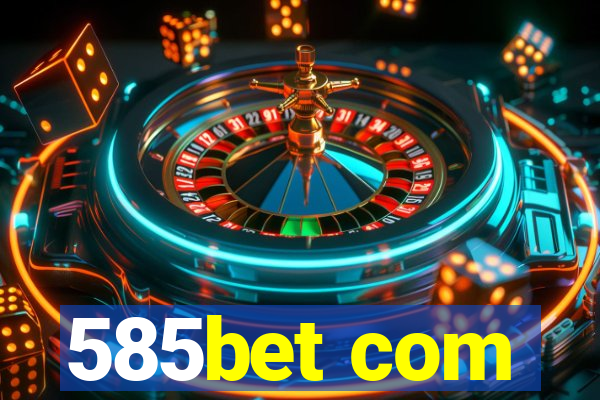 585bet com