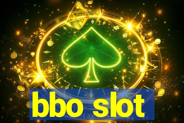 bbo slot