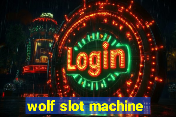 wolf slot machine