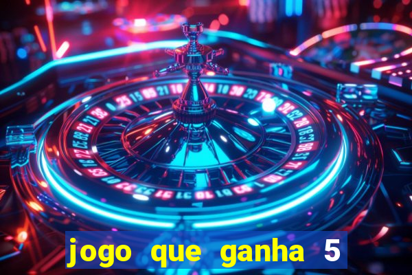 jogo que ganha 5 reais no cadastro