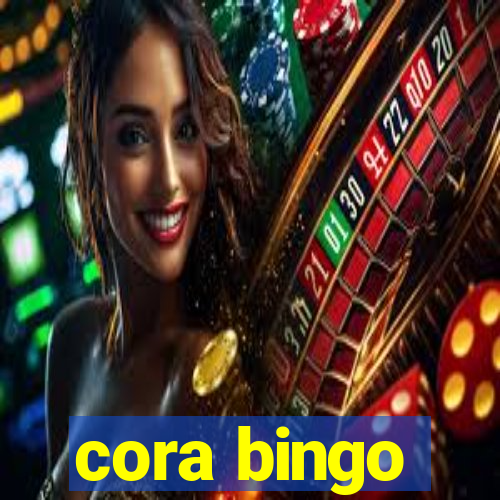 cora bingo