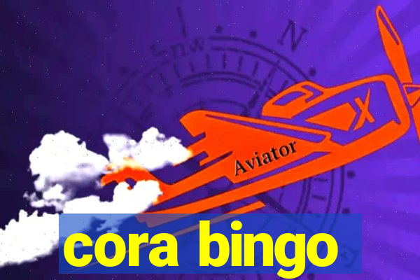 cora bingo