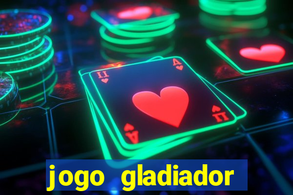 jogo gladiador click jogos