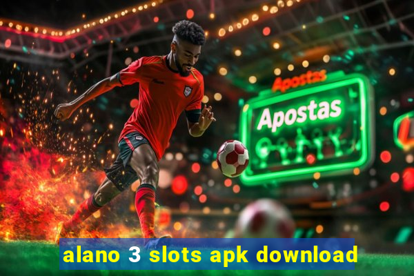 alano 3 slots apk download