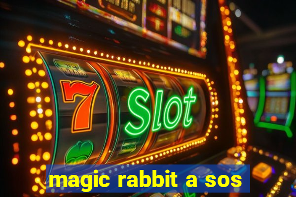 magic rabbit a sos