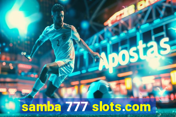 samba 777 slots.com