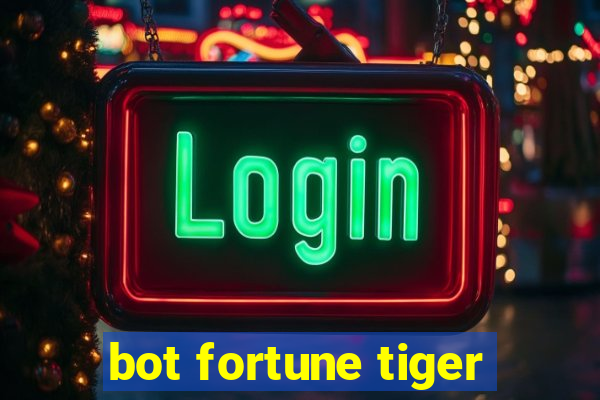 bot fortune tiger