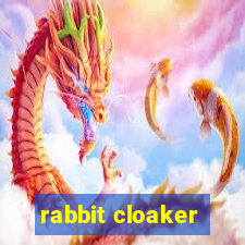 rabbit cloaker