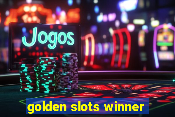 golden slots winner