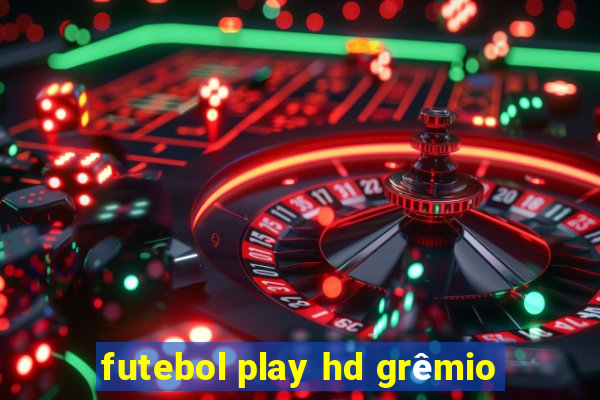 futebol play hd grêmio