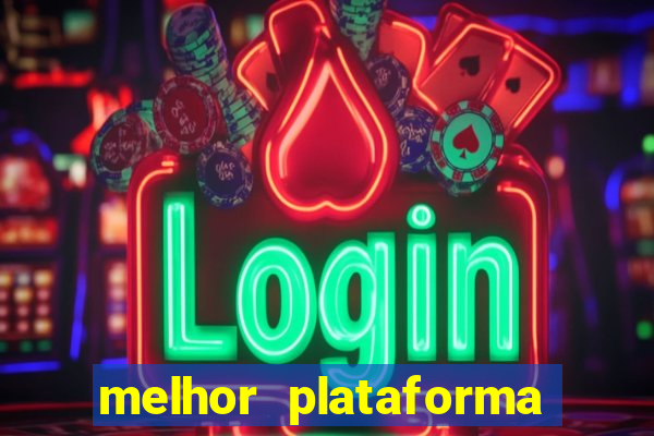 melhor plataforma do jogo do tigrinho