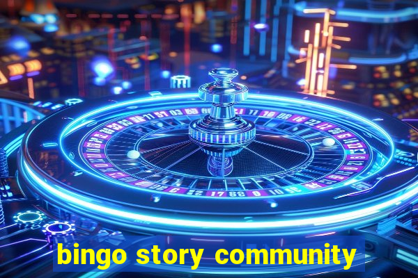 bingo story community