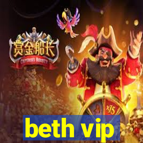 beth vip