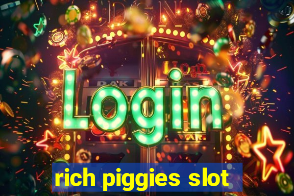 rich piggies slot